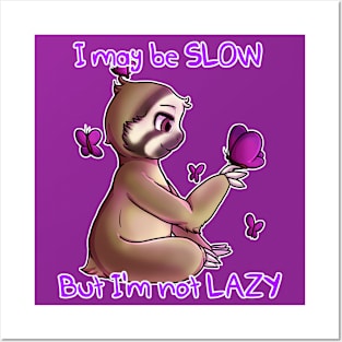 I May Be SLOW Posters and Art